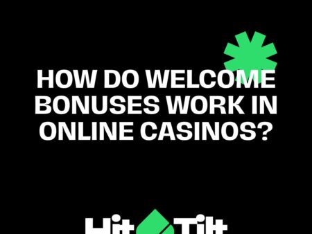 How Do Welcome Bonuses Work in Online Casinos?