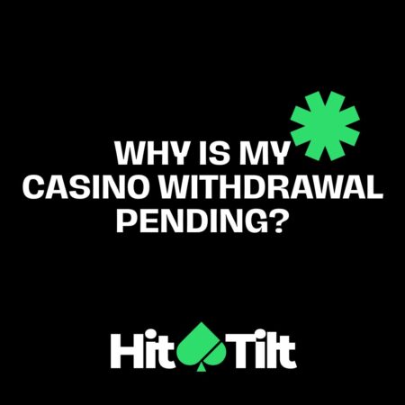 Why Is My Casino Withdrawal Pending?