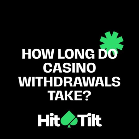 How Long Do Casino Withdrawals Take?